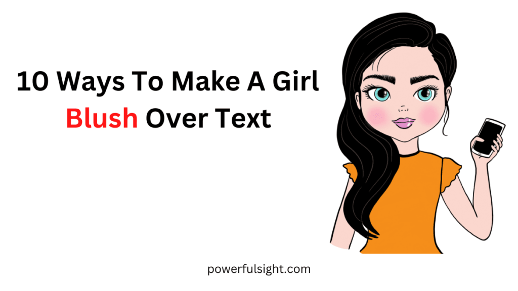 10 Ways To Make A Girl Blush Over Text