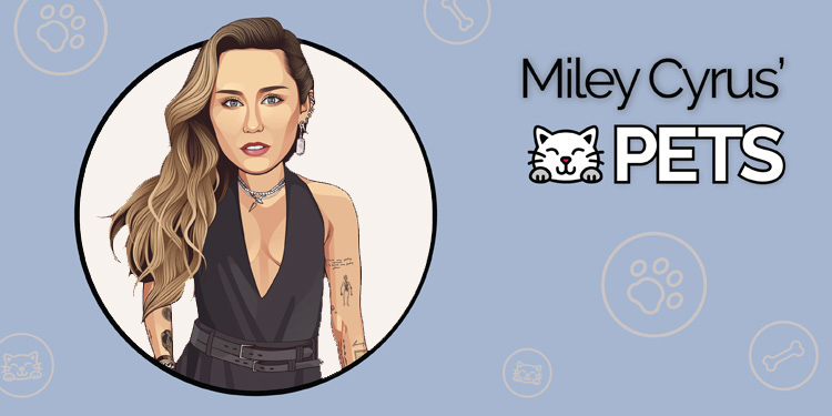 Miley Cyrus’ Pets – A Complete List of Her Animals