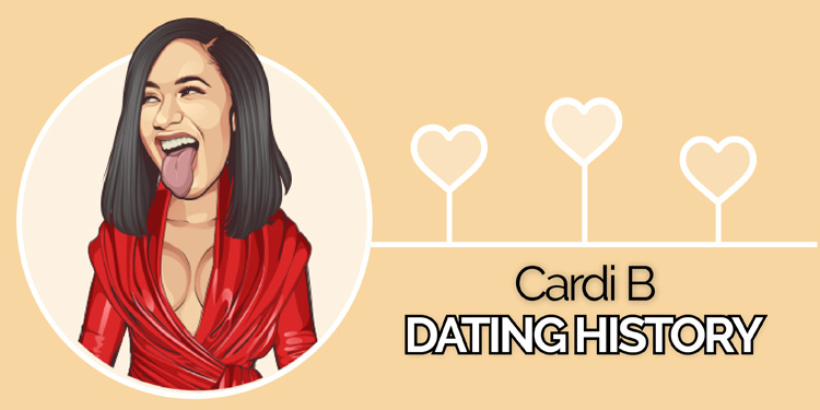 Cardi B’s Dating History – A Complete List of Boyfriends