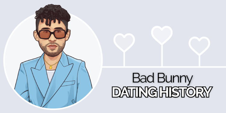 Bad Bunny’s Dating History – A Complete List of Girlfriends