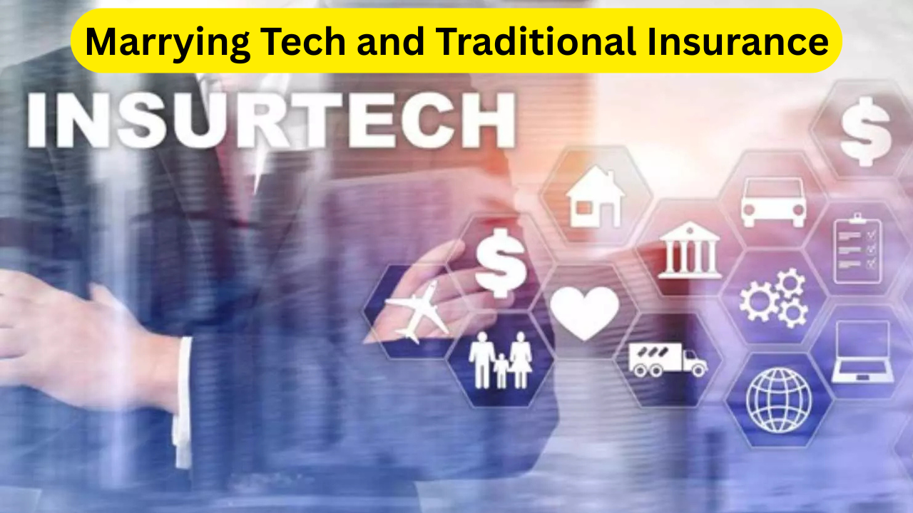 Marrying Tech and Traditional Insurance