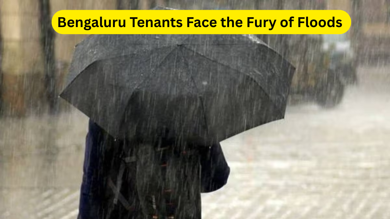 Bengaluru Tenants Face the Fury of Floods