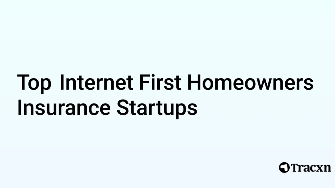 Top Internet-First Homeowners Insurance Startups