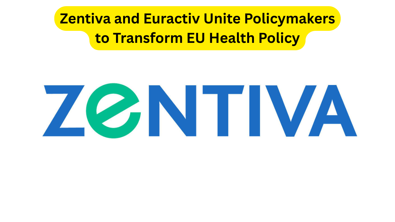Zentiva and Euractiv Unite Policymakers to Transform EU Health Policy