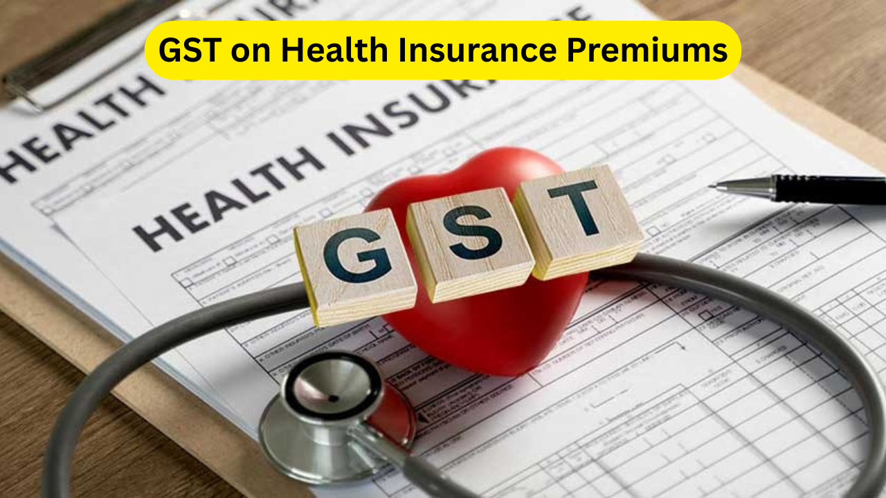 GST on Health Insurance Premiums
